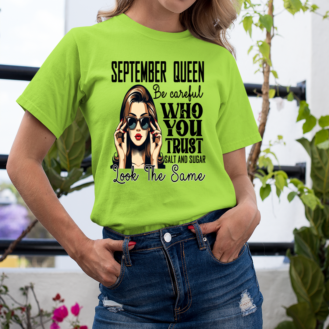 September Queen Who You Trust Salt And Sugar - Unisex T-Shirt