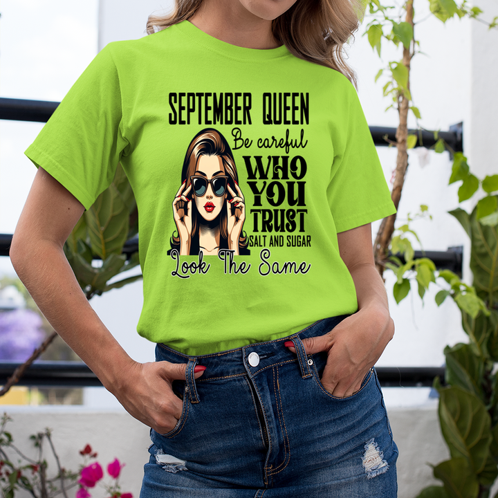 September Queen Who You Trust Salt And Sugar - Unisex T-Shirt