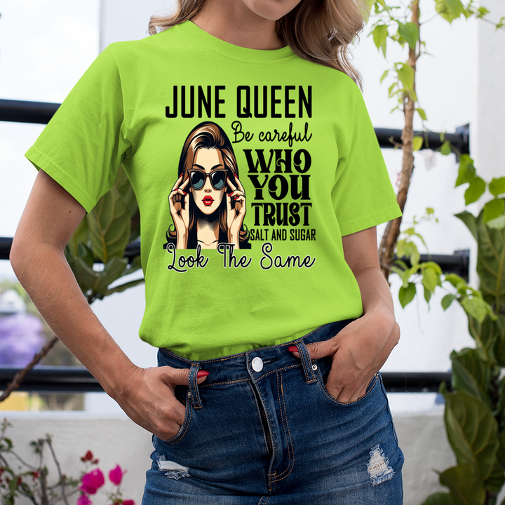 June Queen Who You Trust Salt And Sugar - Unisex T-Shirt