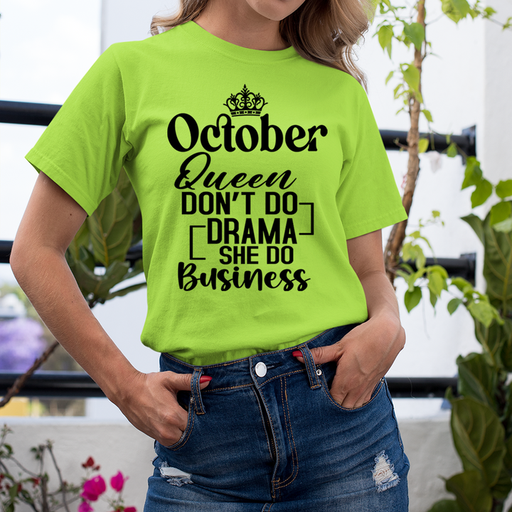 October Queen Don't Do Drama - Unisex T-Shirt