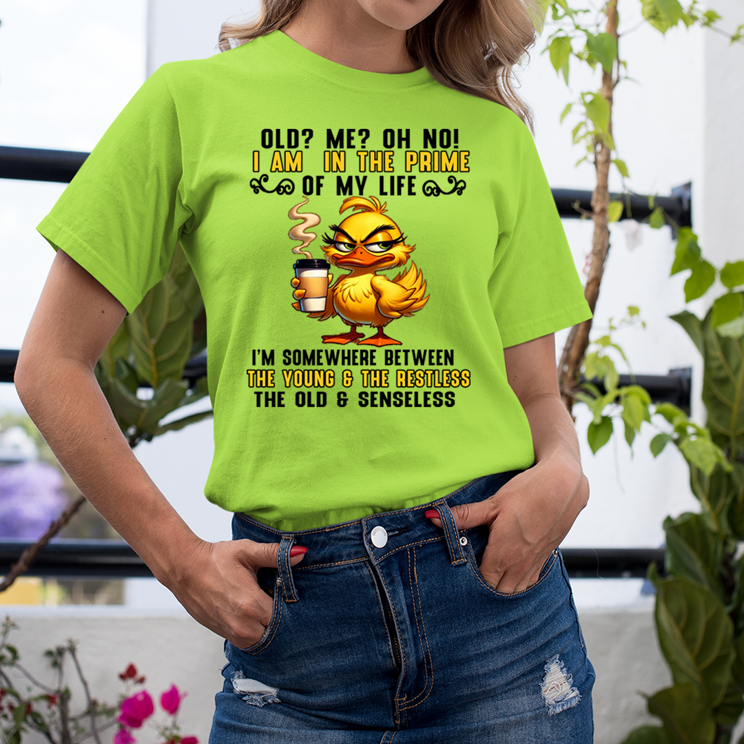 I'm In The Prime Of My Life - Unisex T-Shirt