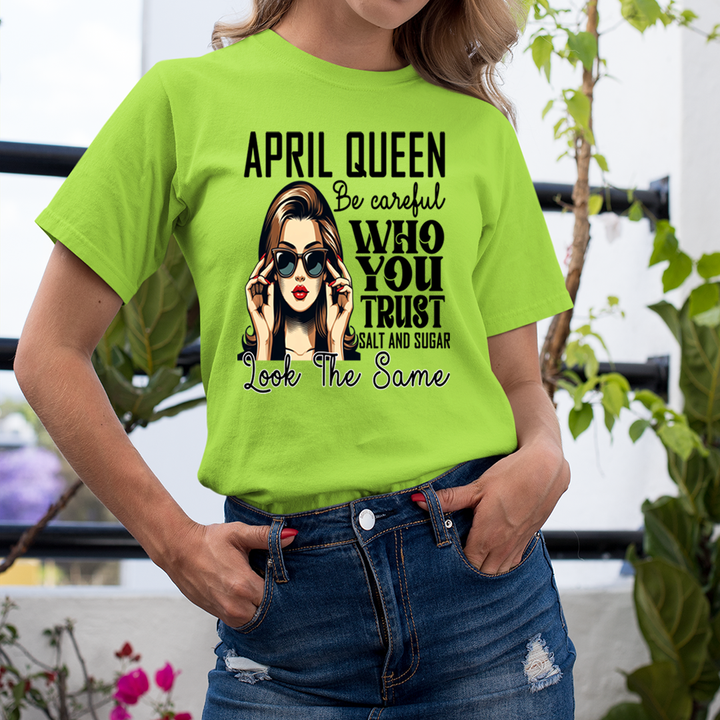 April Queen Who You Trust Salt And Sugar - Unisex T-Shirt