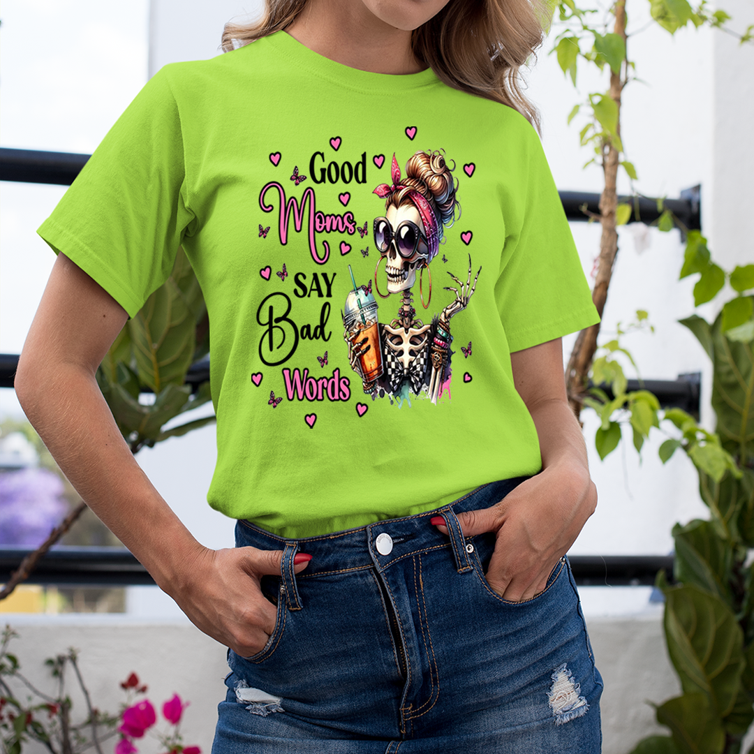 Good Moms Bad Words - Unisex T-Shirt
