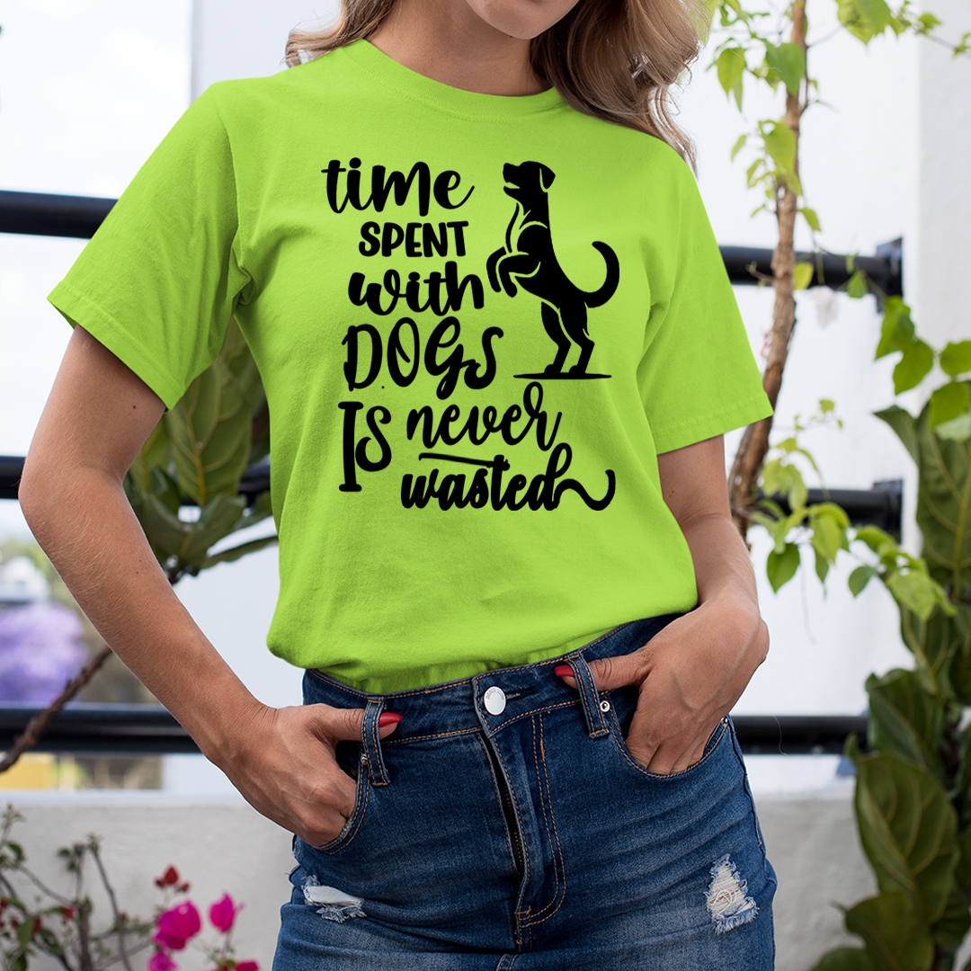 Time Spent With dogs is Never wasted - Unisex T-Shirt