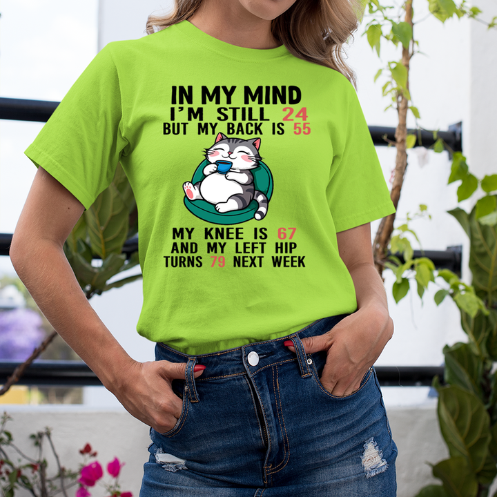 I'M Still 24 But My Back Is 55 - Unisex T-Shirt