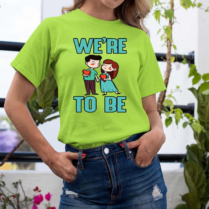 WE ARE TO BE - Unisex T-Shirt