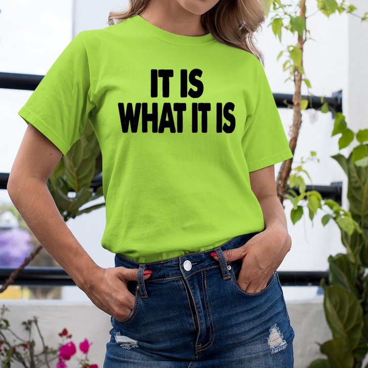WHAT IT IS - Unisex T-Shirt