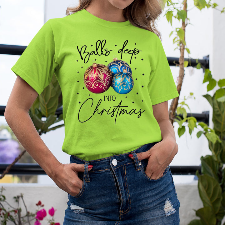 Balls Deep Into Christmas - Unisex T-Shirt
