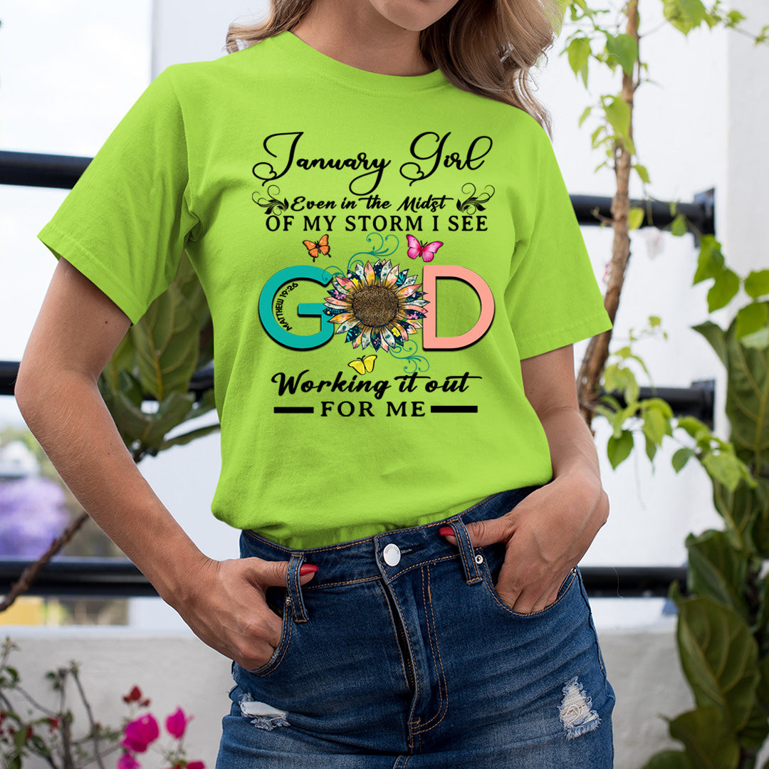 January Girl - God Working It Out For Me - Unisex T-Shirt