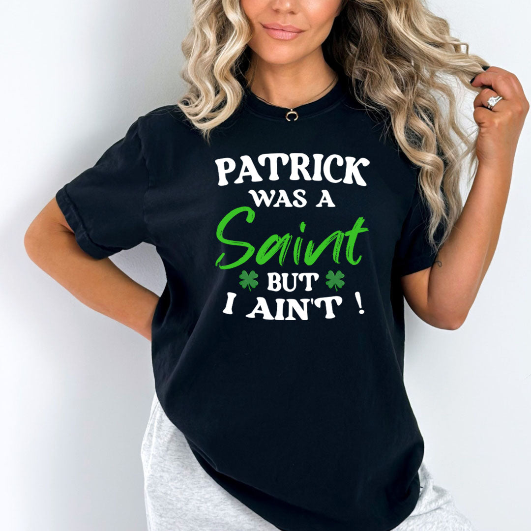Patrick Was Saint - Bella canvas