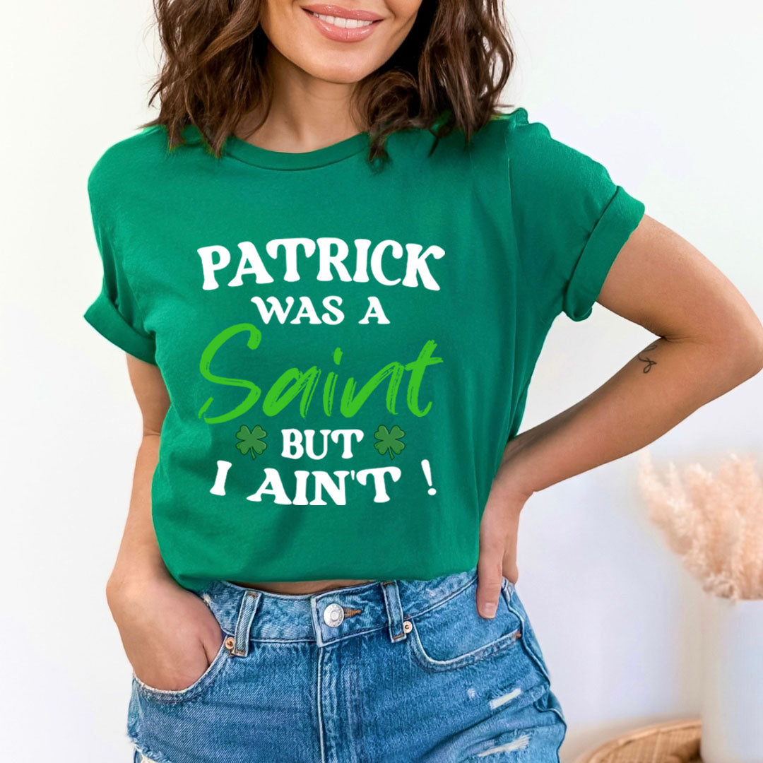 Patrick Was Saint - Bella canvas