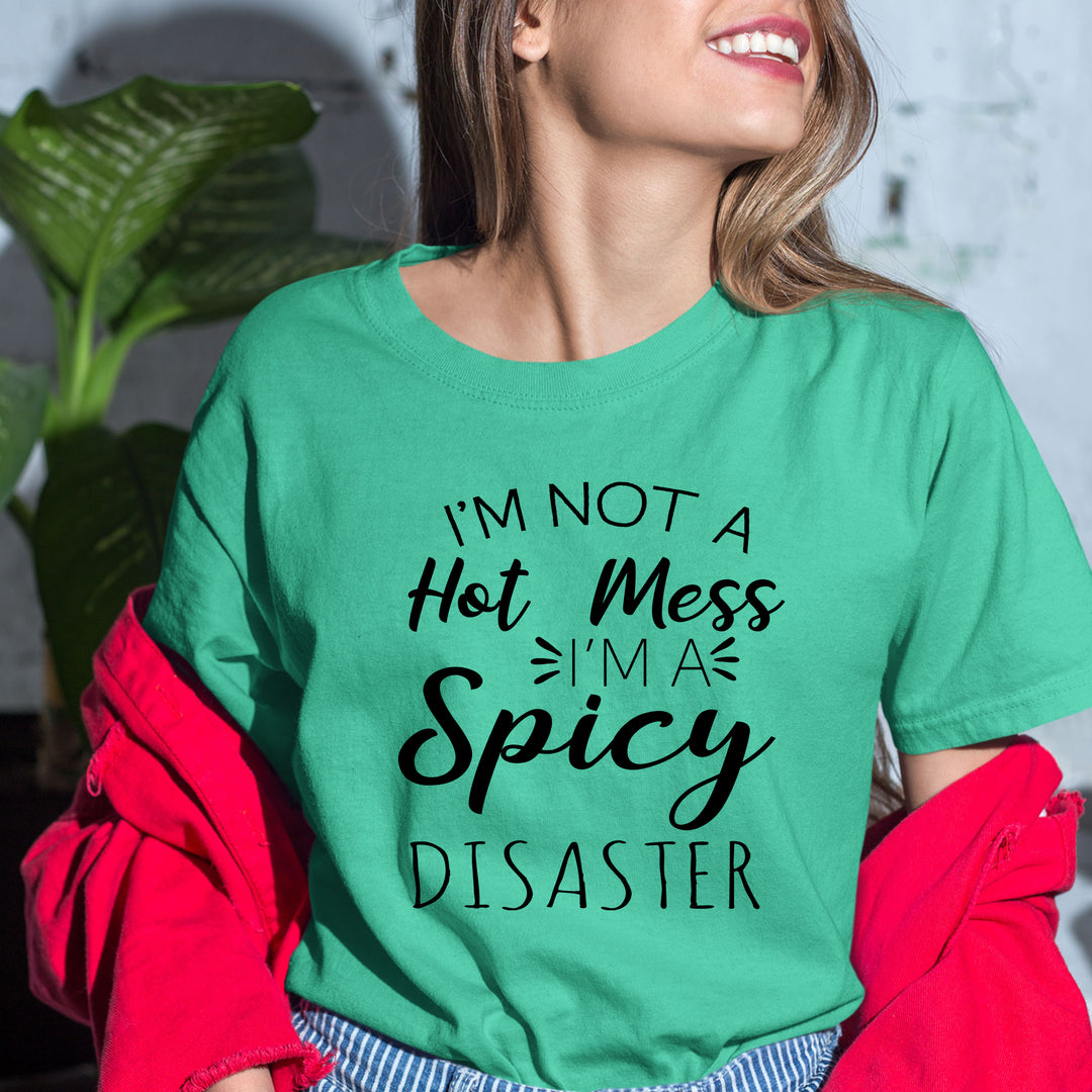 "I'm Not A Hot Mess" - Bella Canvas T-Shirt