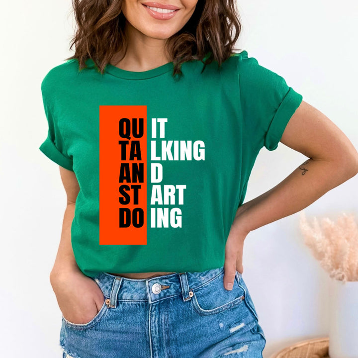 Quit Taking And Start Doing - Bella canvas