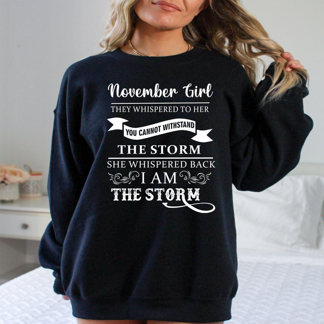 November Girl ( I Am The Storm) - Sweatshirt & Hoodie