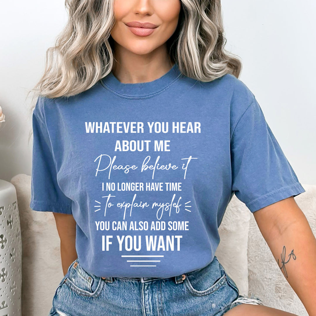 Whatever You Hear About Me - Bella canvas