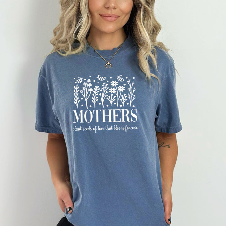 Mothers Plant Seeds Of Love - Bella Canvas
