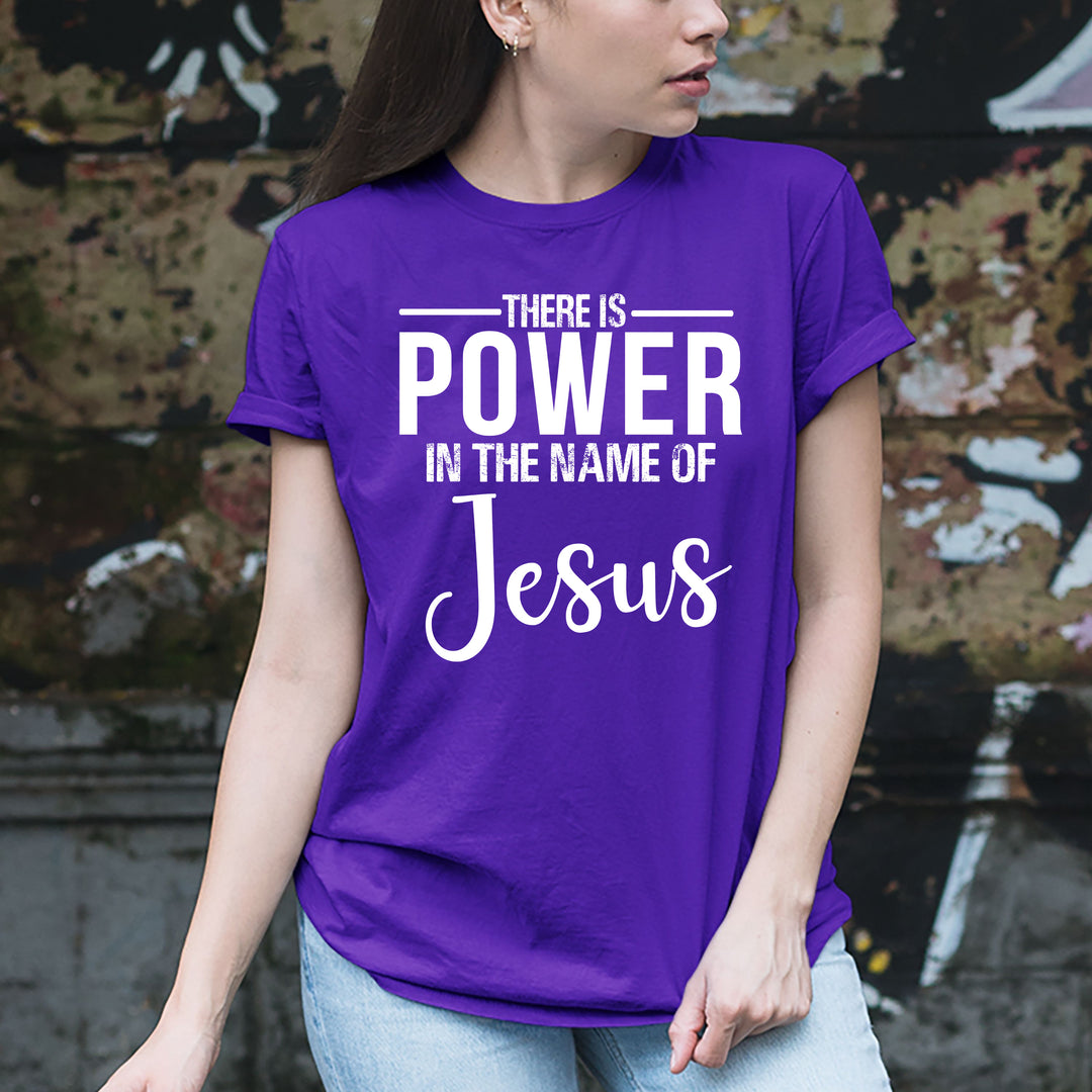 "THERE IS POWER IN THE NAMES OF JESUS"- T-SHIRT.