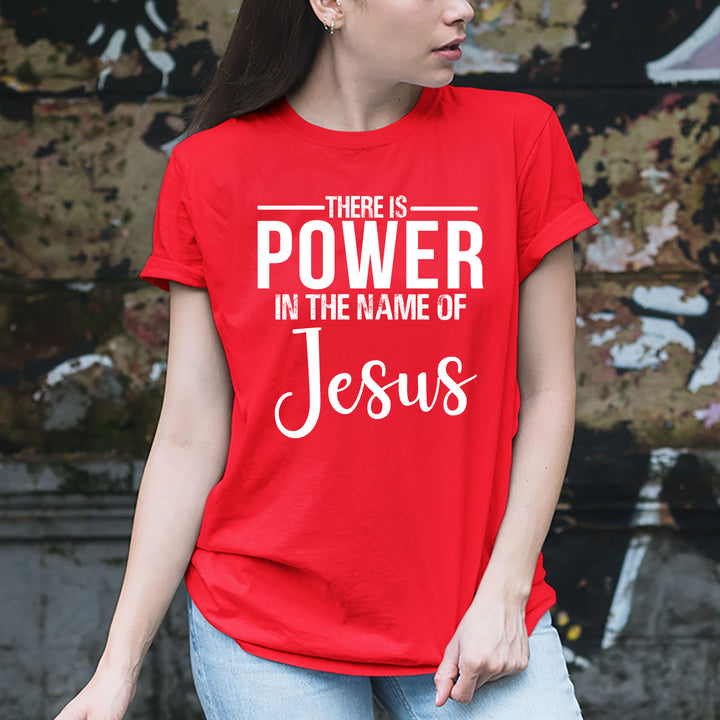 "THERE IS POWER IN THE NAMES OF JESUS"- T-SHIRT.
