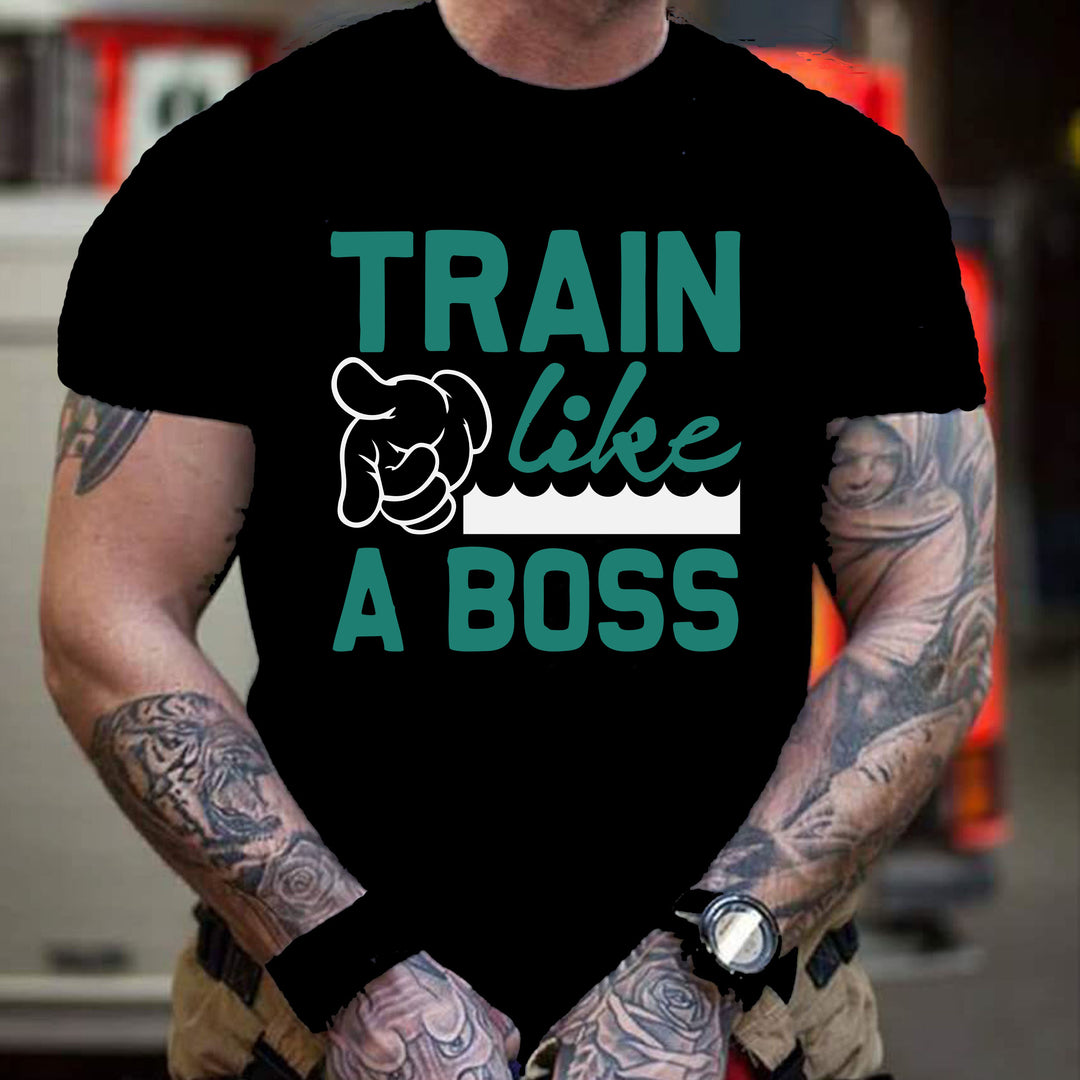 "TRAIN LIKE A BOSS " MEN TEE