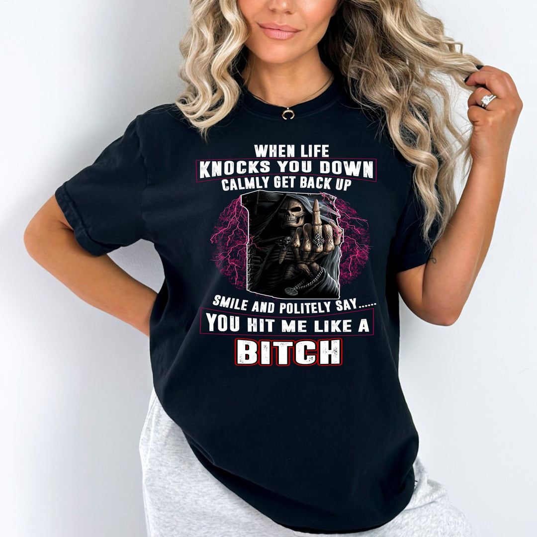 "When Life Knocks You Down Calmly Get Backup"