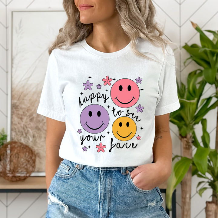 Happy To See Your Face - Unisex T-Shirt