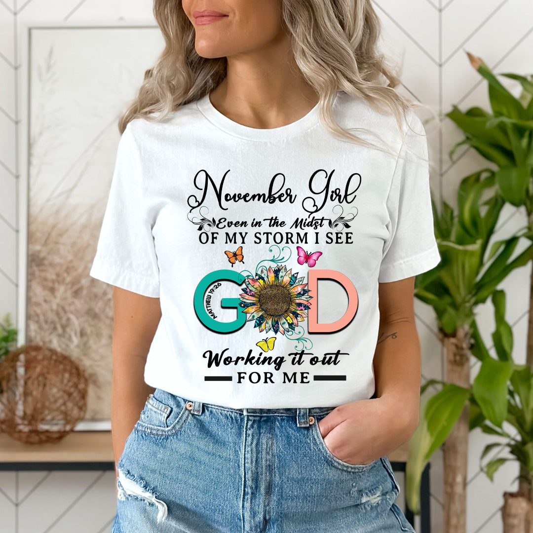 November Girl - God Working It Out For Me - Unisex T-Shirt