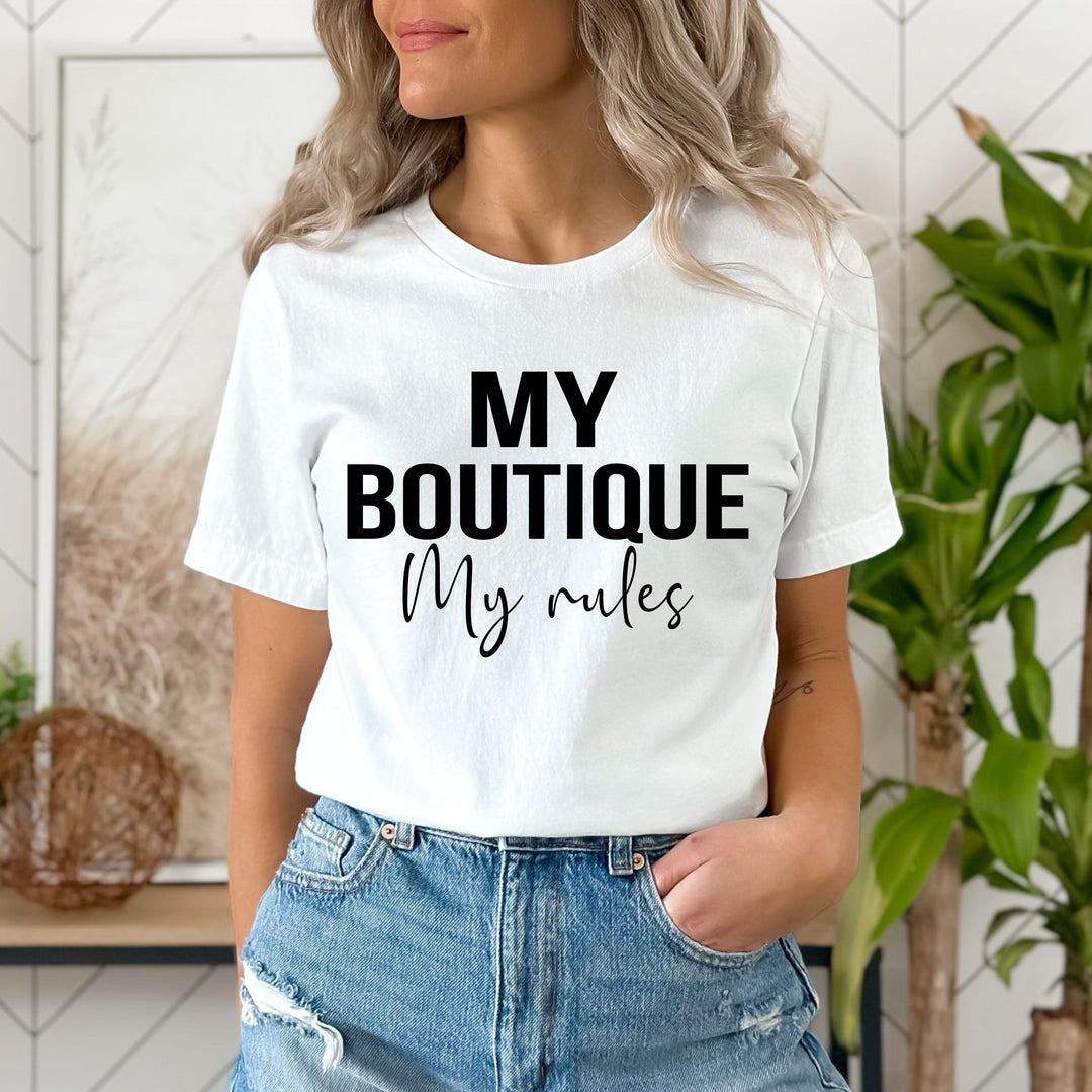 "My Boutique My Rules" Tshirt.