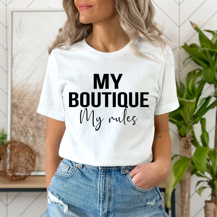 "My Boutique My Rules" Tshirt.