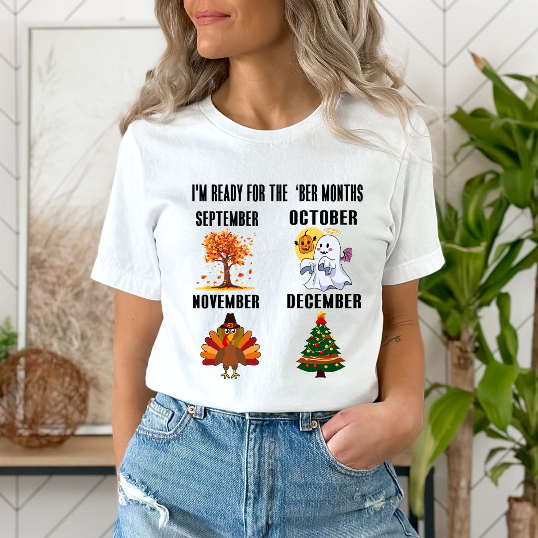 I'm Ready For The 'Ber Months - Unisex T-Shirt