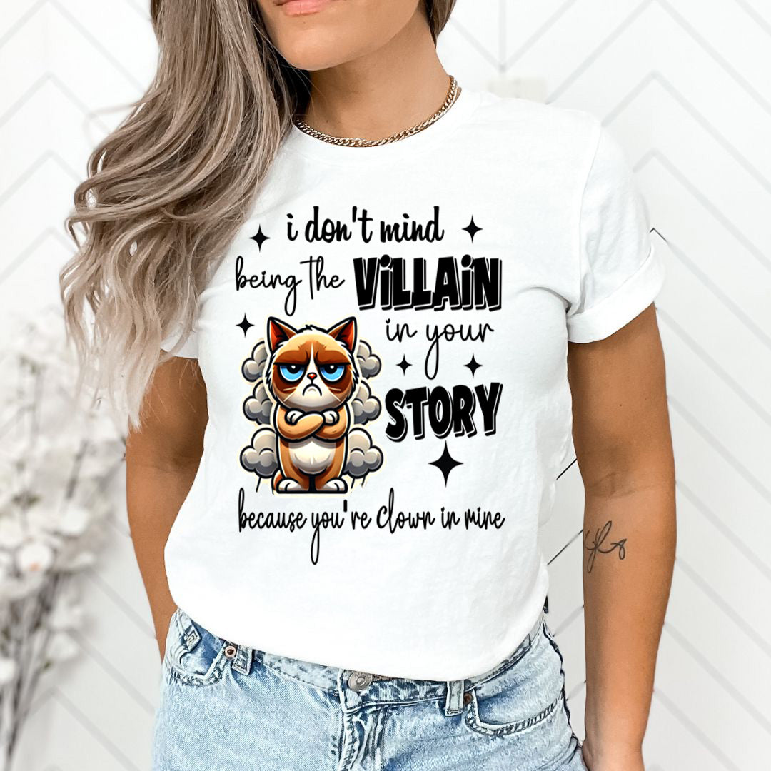 Villain in Your Story  -  Unisex T-Shirt