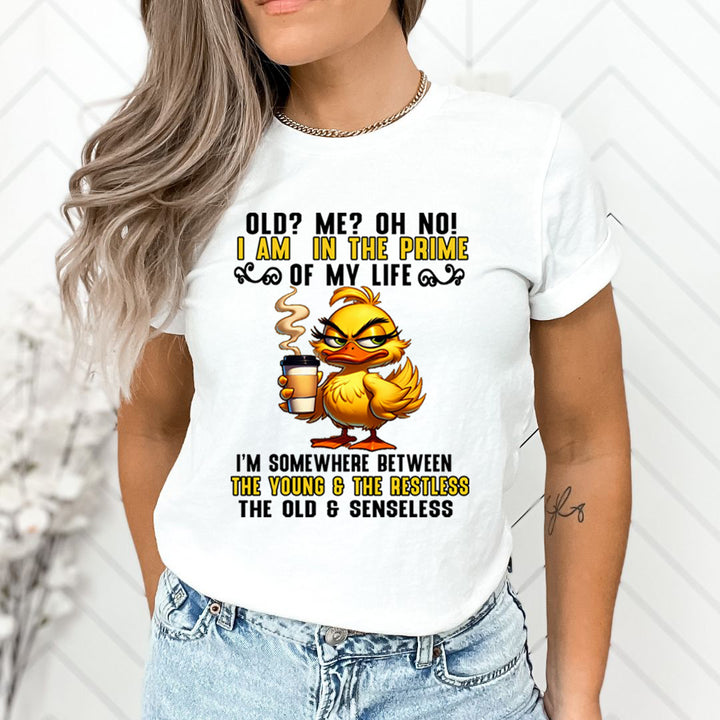 I'm In The Prime Of My Life - Unisex T-Shirt