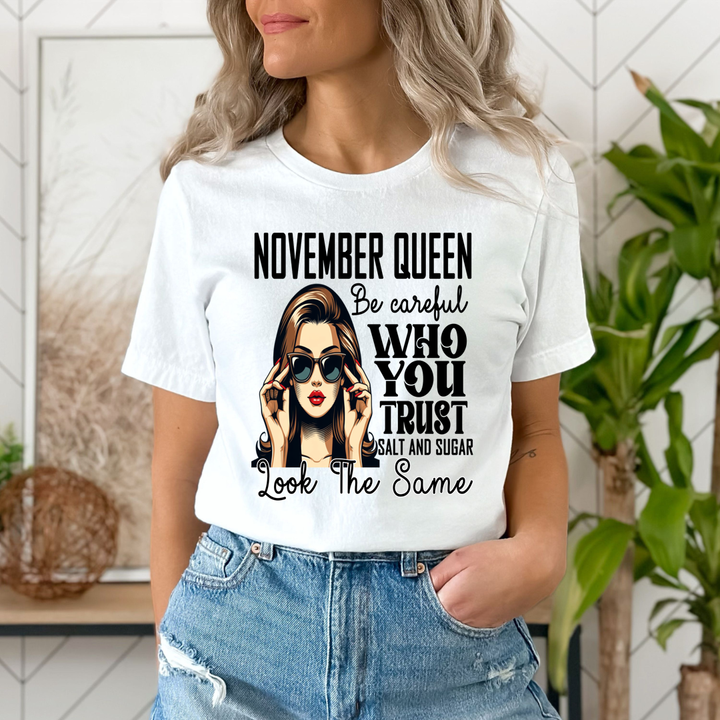 November Queen Who You Trust Salt And Sugar - Unisex T-Shirt