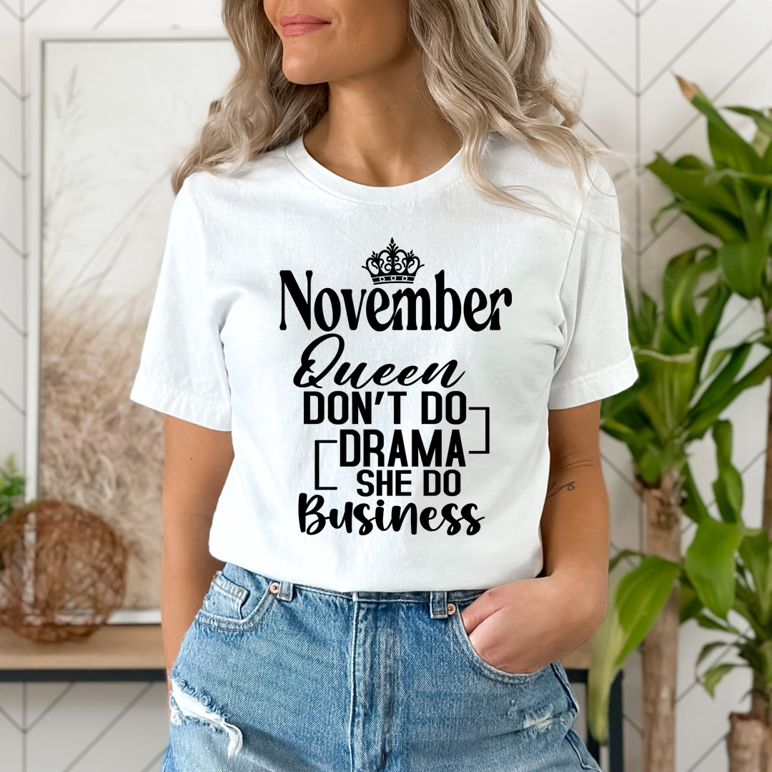 November Queen Don't Do Drama - Unisex T-Shirt