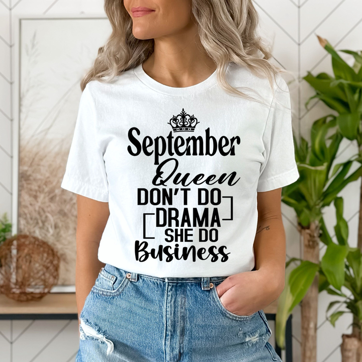 September Queen Don't Do Drama - Unisex T-Shirt