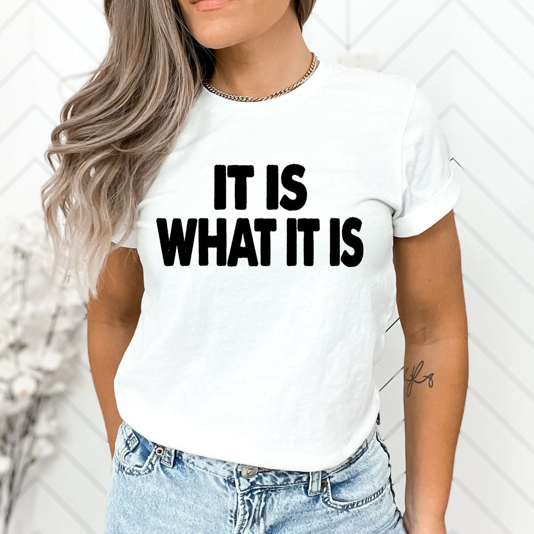 WHAT IT IS - Unisex T-Shirt
