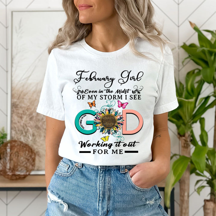 February Girl - God Working It Out For Me - Unisex T-Shirt
