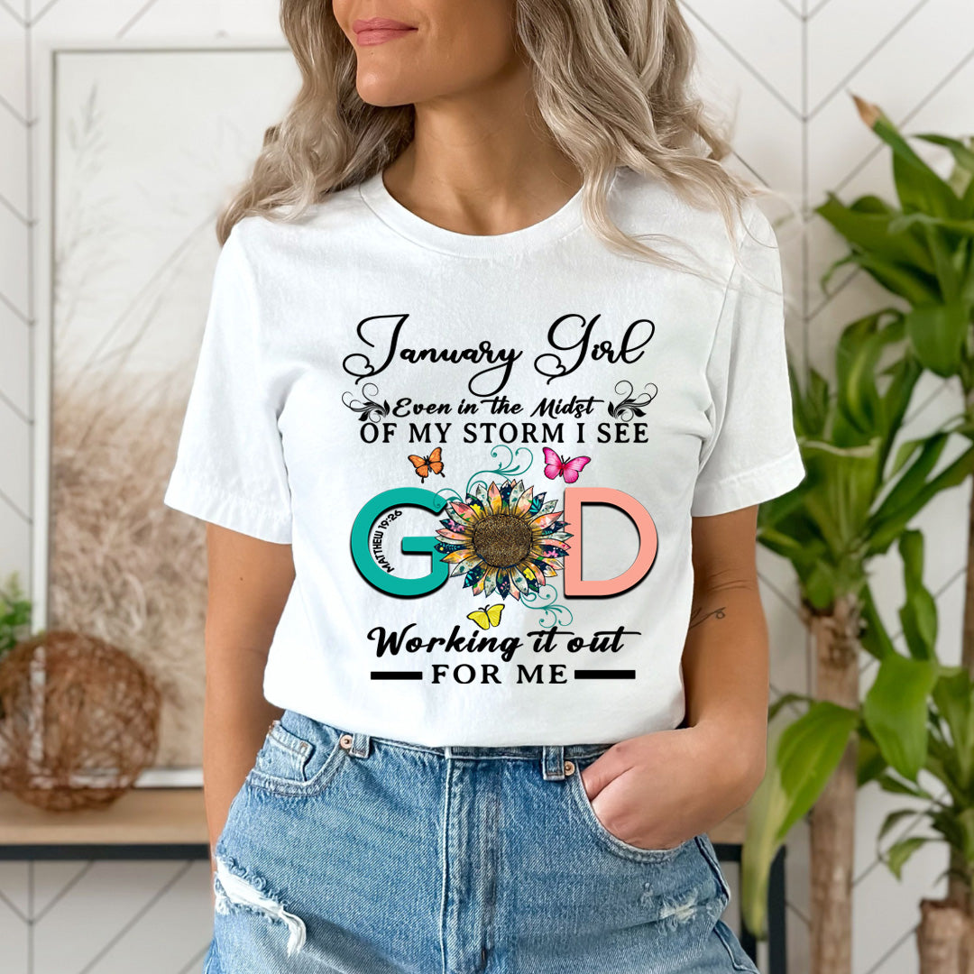 January Girl - God Working It Out For Me - Unisex T-Shirt