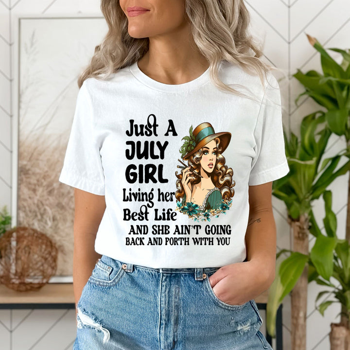 July Girl Living Her Best Life - Unisex T-Shirt