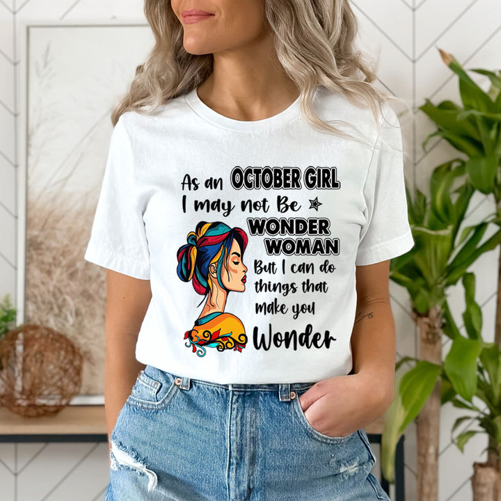 October Girl - Wonder Woman - Unisex T-Shirt
