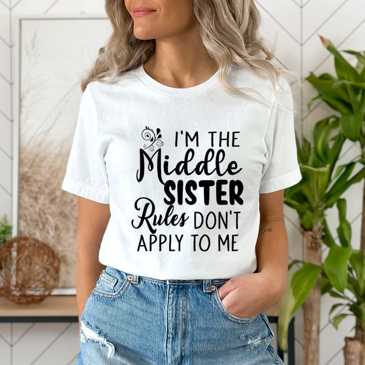 I'm The Middle Sister - Unisex T-Shirt
