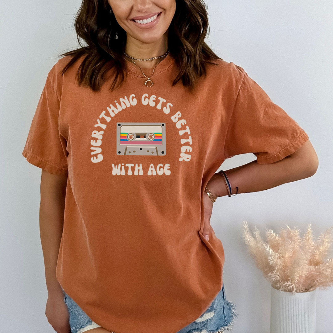 Everything Get Better With Age - Bella canvas