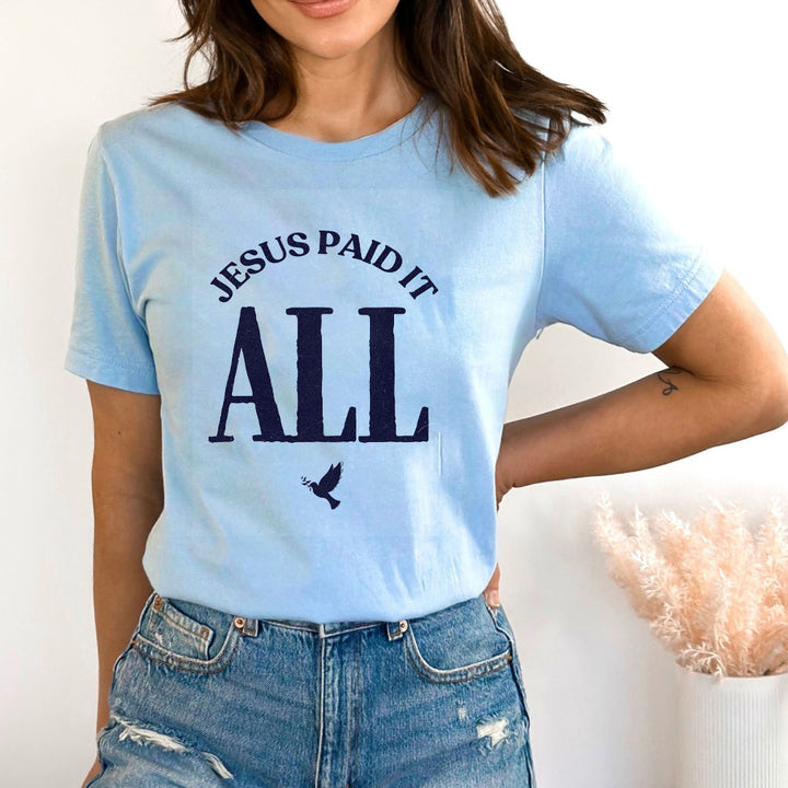 Jesus Paid It All - Bella canvas