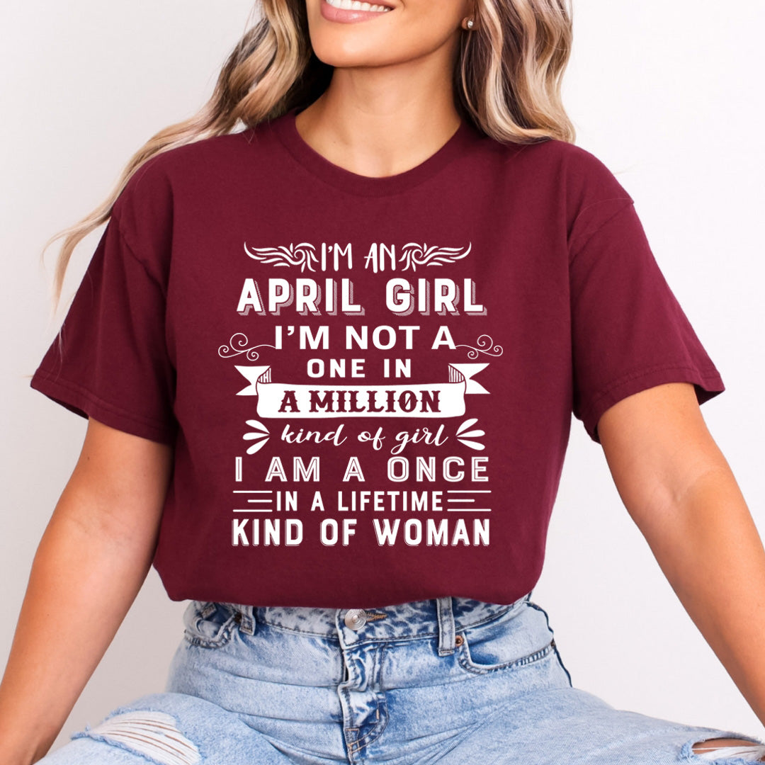 I'm April  Girl ( Once In A Lifetime) - Bella Canvas