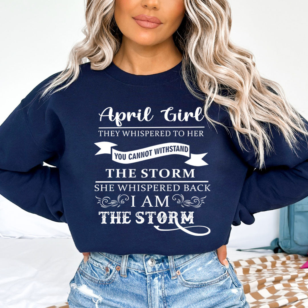 April Girl ( I Am The Storm) - Sweatshirt & Hoodie