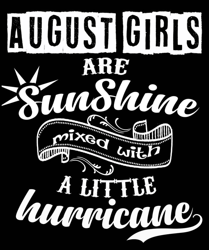 AUGUST GIRLS ARE SUNSHINE MIXED WITH LITTLE HURRICANE. Buy All Colors. Enjoy.