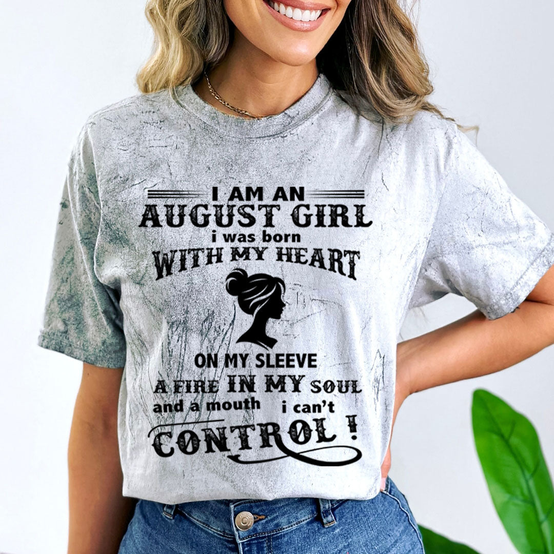 I Am An August Girl ( Fire In My Soul) - Unisex Tie-Dye Colorblast T-Shirt