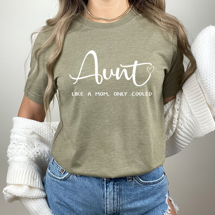 Aunt Like A Mom, Only Cooled - Bella Canvas