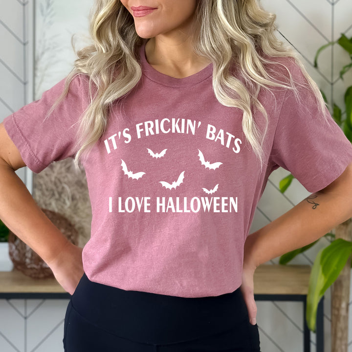 It's Frickin’ Bats - Bella Canvas