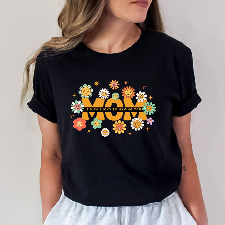 Mom, I'm So Lucky To Having You - Bella Canvas