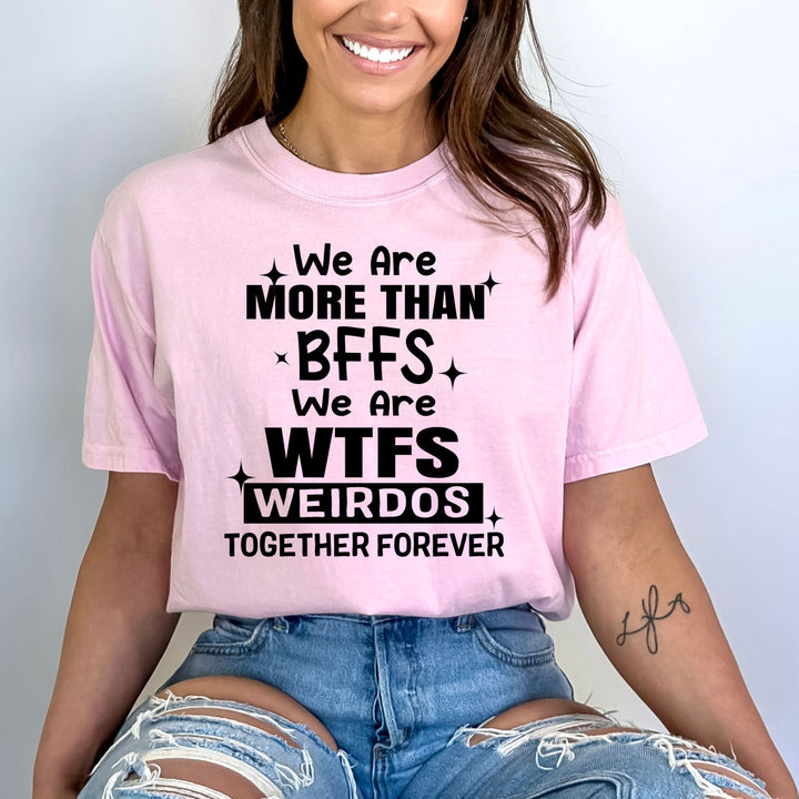 We are Wtfs Weirdo - Bella Canvas